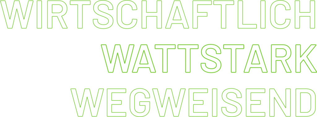 Wirtschaftlich wattstark wegweisend